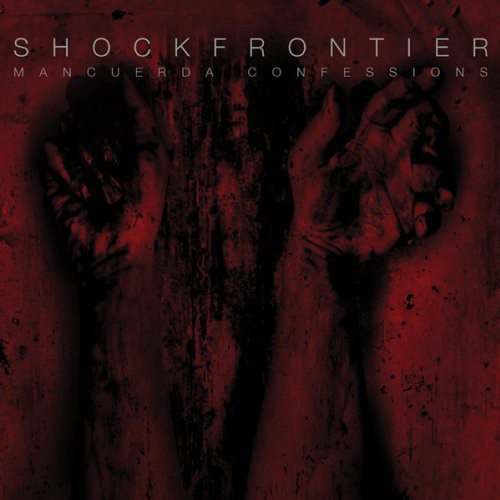 Shock Frontier - Mancuerda Confessions - Music CD