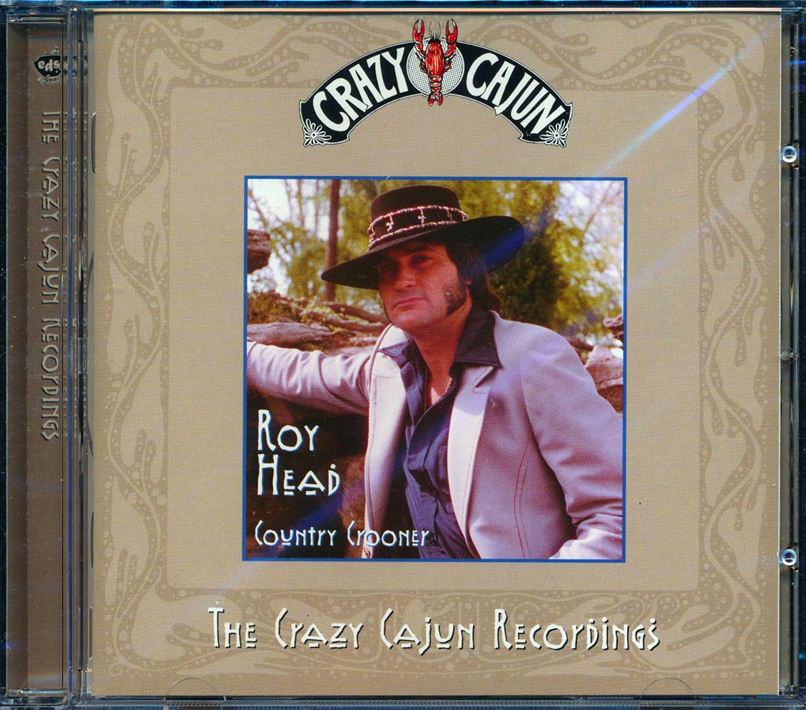 Roy Head - Country Crooner: The Crazy Cajun Recordings Music CD