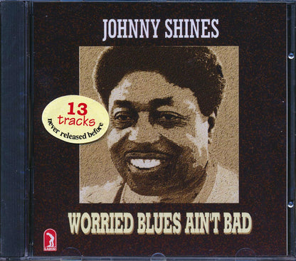 Johnny Shines - Worried Blues Ain't Bad Music CD