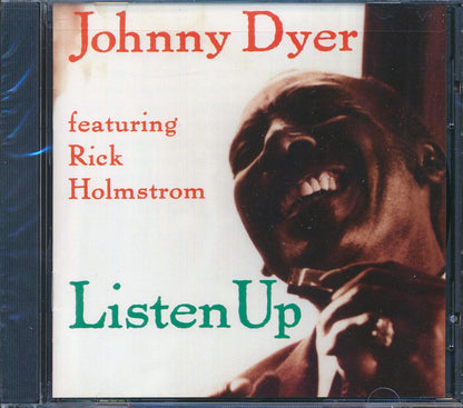 Johnny Dyer, Rick Holmstrom - Listen Up Music CD