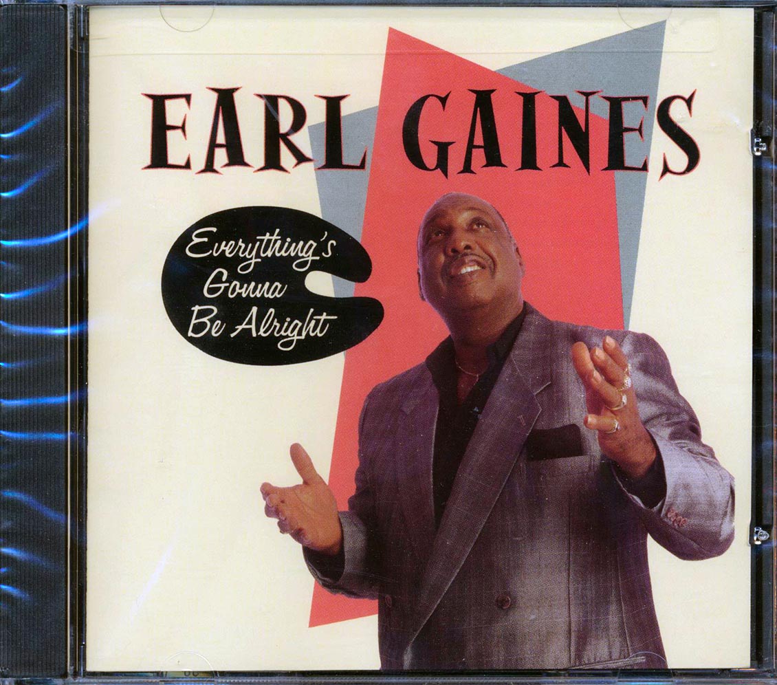 Earl Gaines - Everything's Gonna Be Alright Music CD