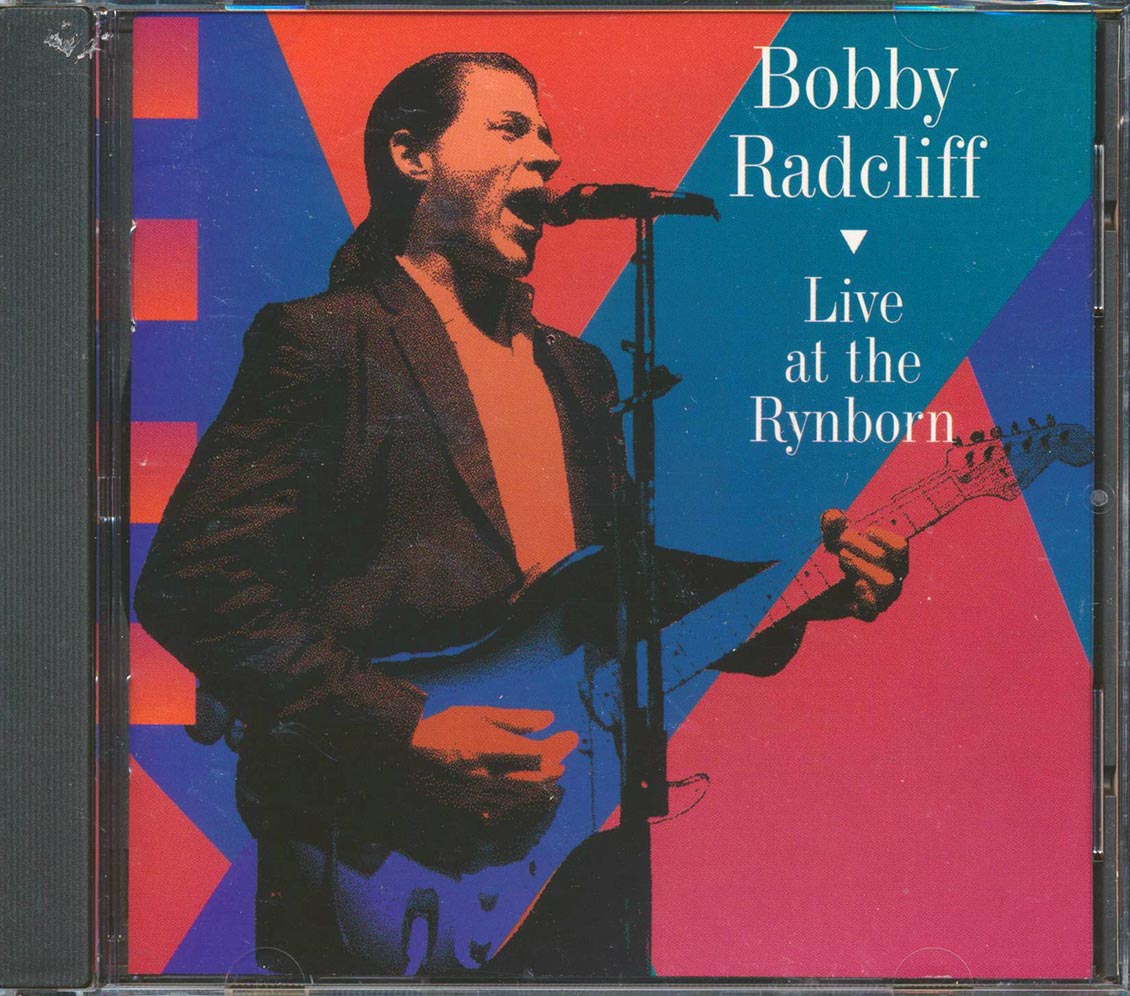 Bobby Radcliff - Live At The Rynborn Music CD