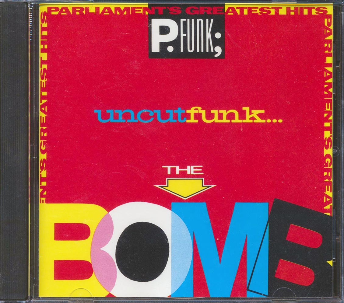 Parliament Parliament's Greatest Hits Uncut Funk The Bomb Music CD