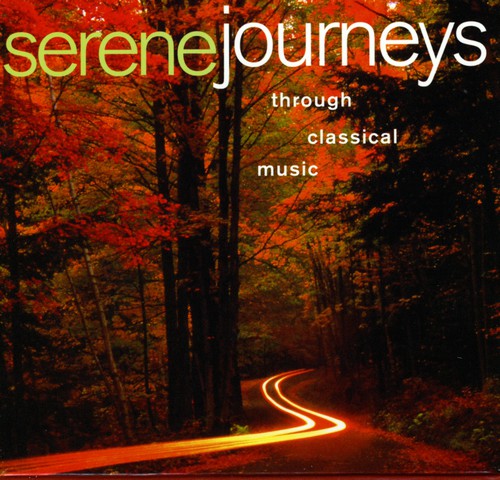 the album cover for Various Artists - Serene Journeys: Through Classical Music / Various