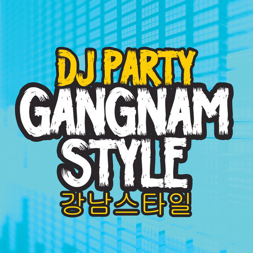 the album cover for Dj Party - Gangnam Style (Mod)