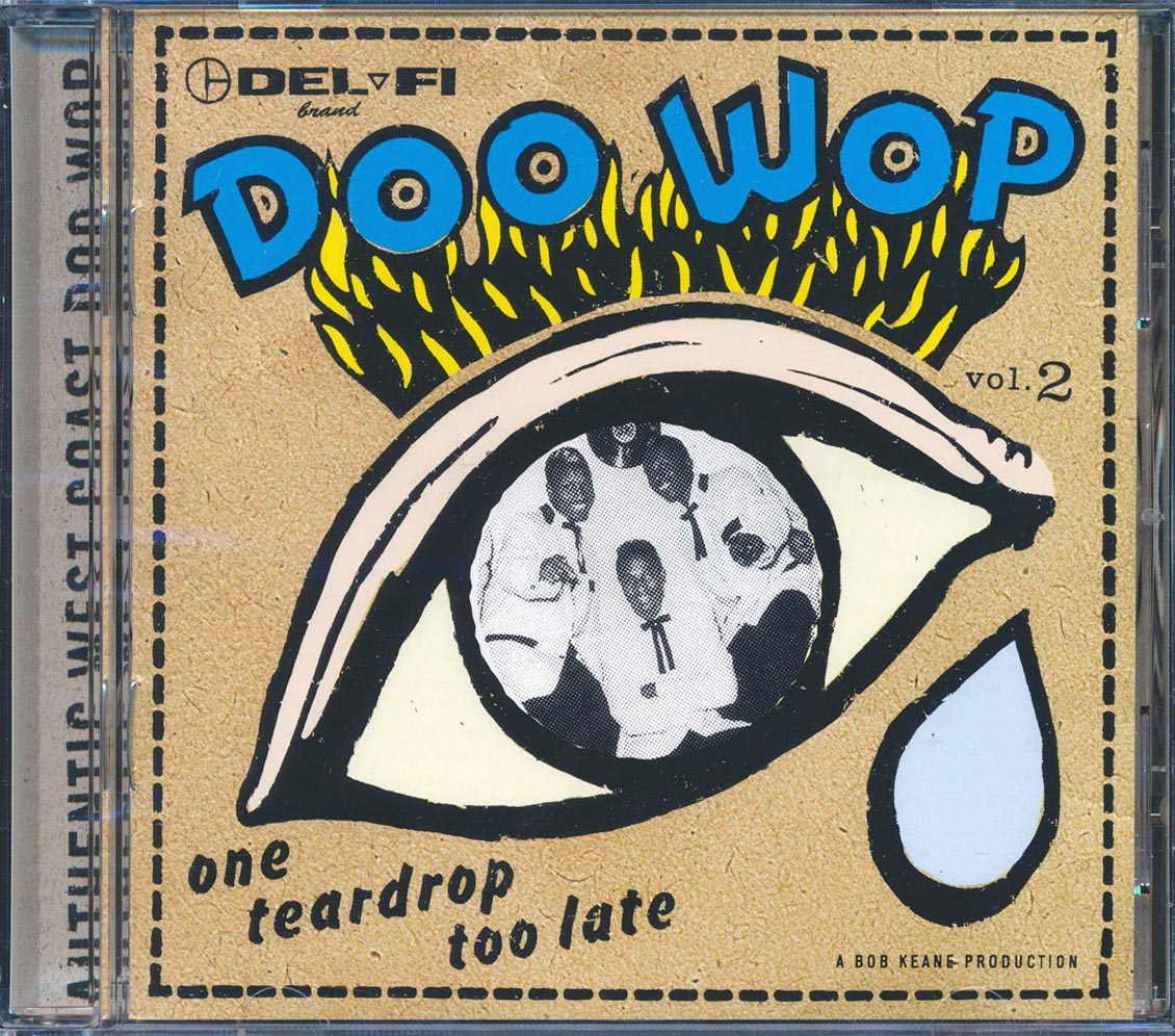 Little Caesar & The Romans, The Gallahads, Johnny Flamingo, Etc. - Doo Wop: One Teardrop Too Late Music CD