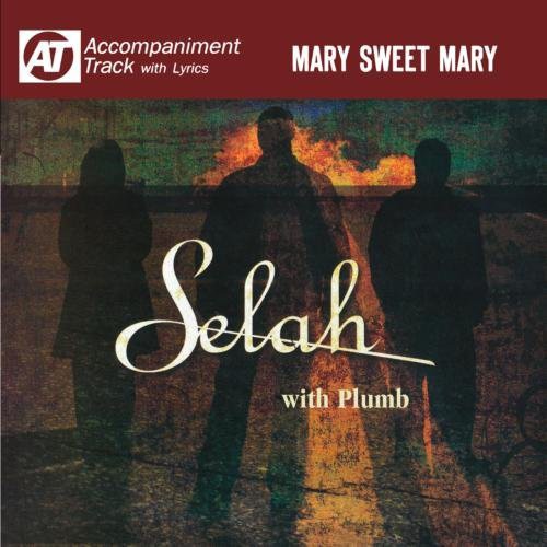 the album cover for Selah - Mary Sweet Mary (Accompaniment Track)