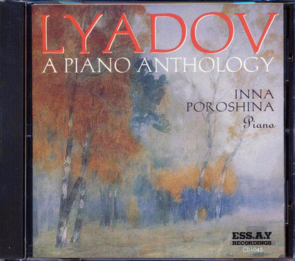Anatol Lyadov A Piano Anthology Inna Poroshina Piano Music CD