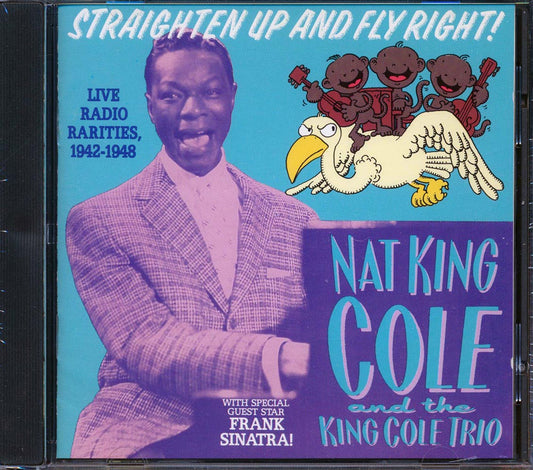 Nat King Cole Trio Frank Sinatra Straighten Up And Fly Right! 27 tracks Music CD