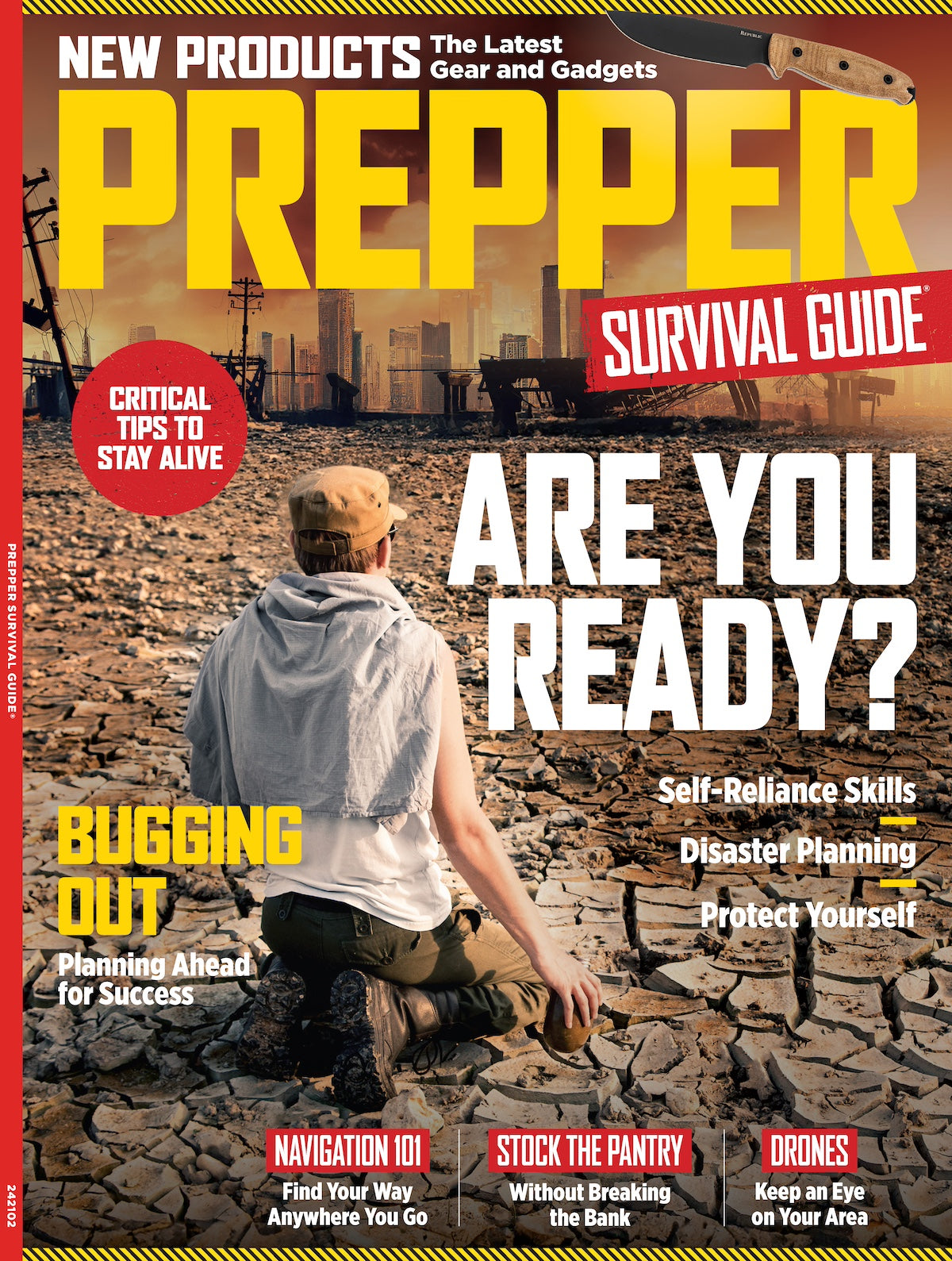 Prepper Survival Guide - Are You Ready? No. 22: Bugging Out, Critical Tips To Say Alive, Navigation 101, Stock The Pantry, Drones, Improve Fitness, Dog Attacks, First Aid Skills, New Gear & More!