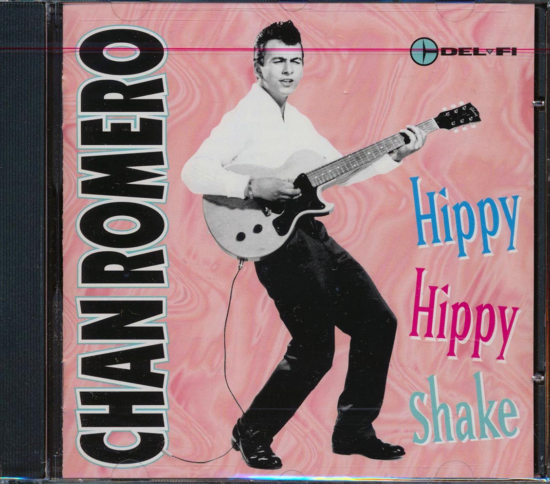Chan Romero - Hippy Hippy Shake (22 tracks) Music CD