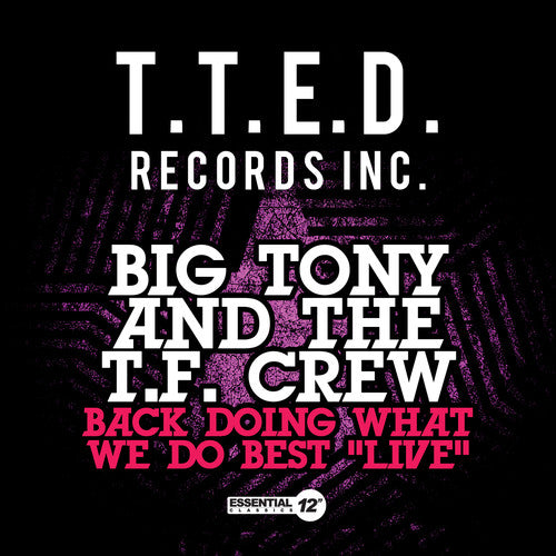 the album cover for Big Tony & T.F. Crew - Back Doing What We Do Best: Live