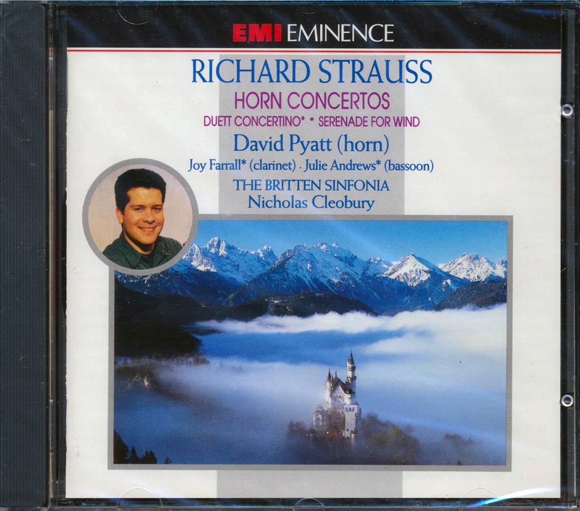 Richard Strauss, David Pyatt, Joy Farrall, Julie Andrews, The Britten Sinfonia, Nicholas Cleobury - Horn Concertos / Duett Concertino / Serenade For Wind Music CD