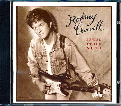 Rodney Crowell - Jewel Of The South (incl. large booklet) Music CD
