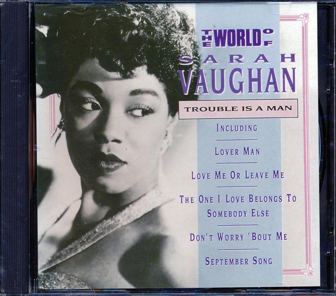 Sarah Vaughan - Trouble Is A Man: The World Of Sarah Vaughan Music CD