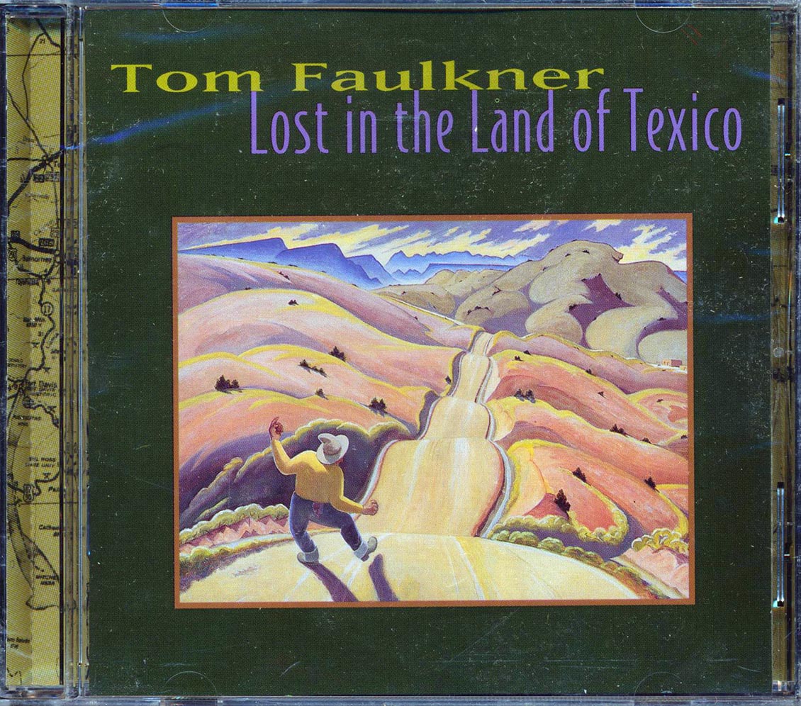 Tom Faulkner - Lost In The Land Of Texico Music CD