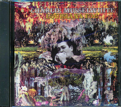Charlie Musselwhite - Louisiana Fog Music CD