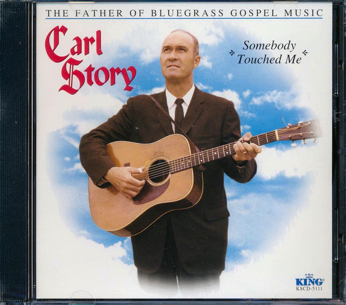 Carl Story - Somebody Touched Me Music CD