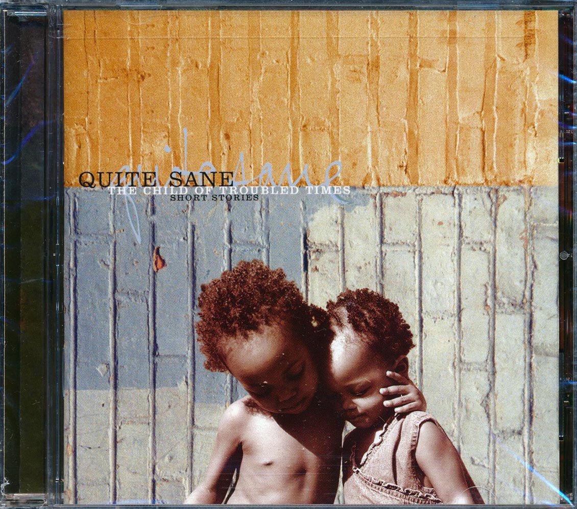Quite Sane - The Child Of Troubled Times: Short Stories Music CD