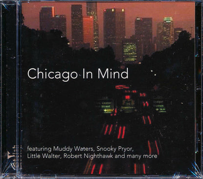 Muddy Waters Snooky Pryor Little Walter Robert Nighthawk Etc Chicago In Mind 23 tracks Music CD
