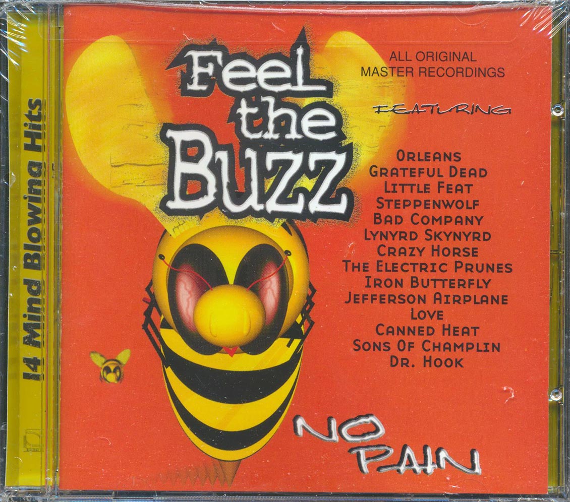 Grateful Dead, Little Feat, Steppenwolf, Lynyrd Skynyrd, Etc. - Feel The Buzz: No Pain Music CD