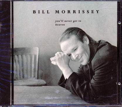 Bill Morrissey - You'll Never Get To Heaven (incl. large booklet) (marked/ltd stock) Music CD
