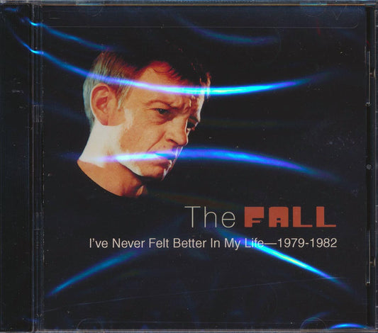 The Fall I've Never Felt Better In My Life 1979 1982 Music CD