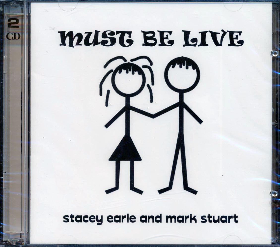 Stacey Earle, Mark Stuart - Must Be Live (36 tracks) (2xCD) Music CD