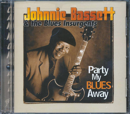 Johnnie Bassett & The Blues Insurgents - Party My Blues Away Music CD
