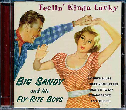 Big Sandy And His Fly-Rite Boys - Feelin' Kinda Lucky (marked/ltd stock) Music CD