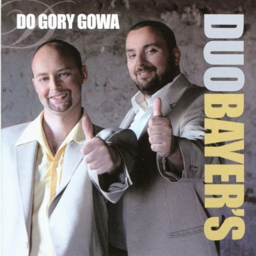 Duo Bayer's - Do Gory Glowa - Music CD
