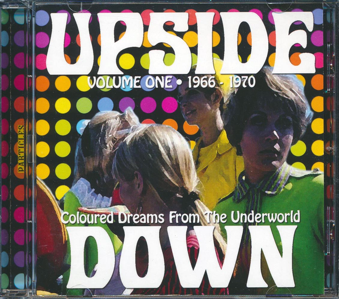 Autumn, The Groop, Motivation, Nonesuch, The Executives, The Cherokees, Etc. - Upside Down Volume 1: Coloured Dreams From The Underworld 1966-1970 Music CD