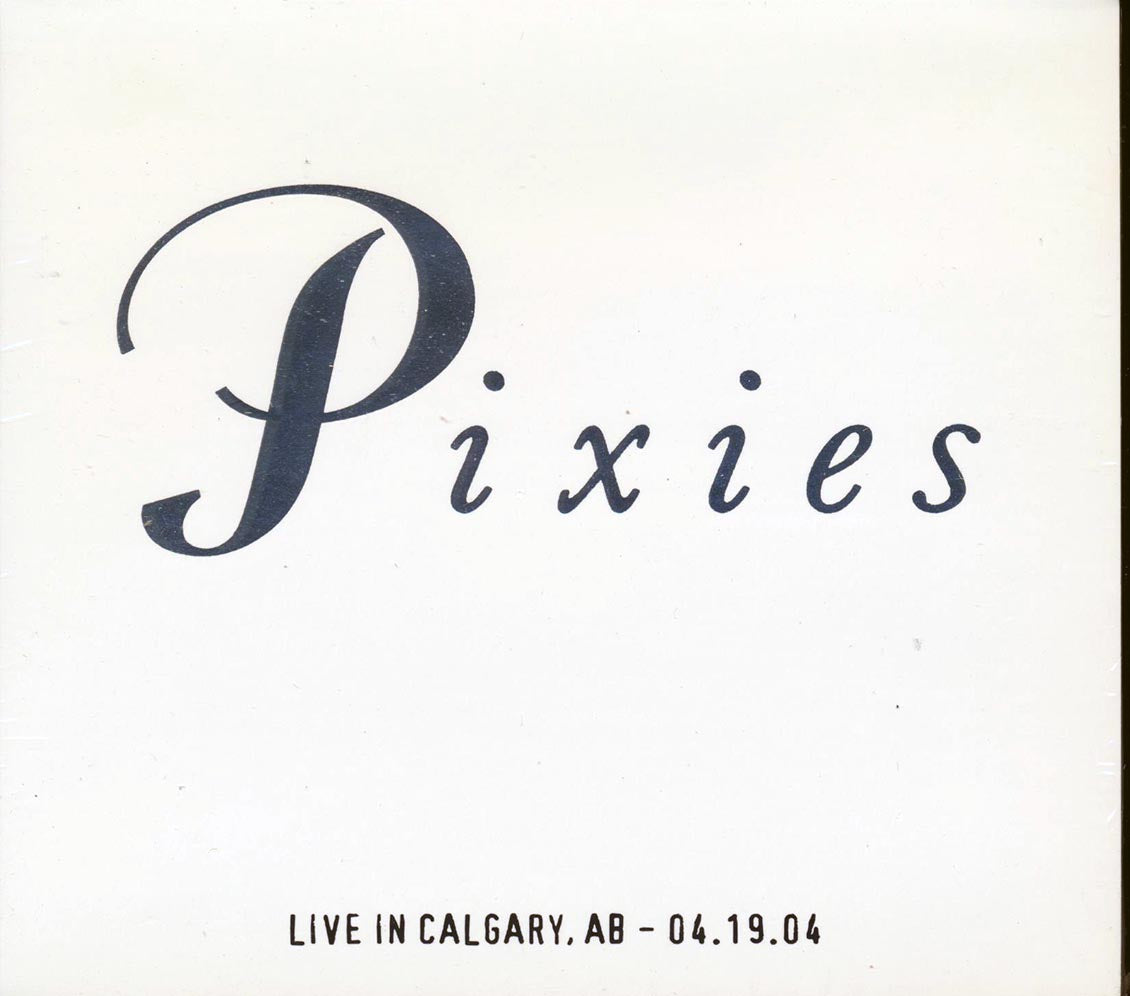 The Pixies - Live In Calgary, Alberta 04.19.04 (ltd. ed.) (2xCD) Music CD