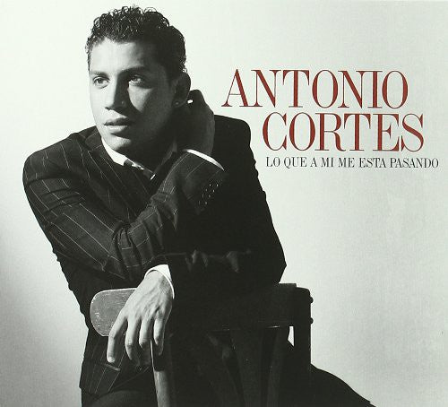 Cortes,antonio - Lo Que A Mi Me Esta Pasando - Music CD