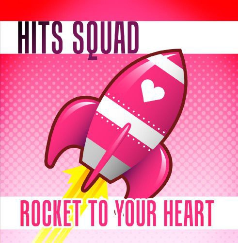 Hits Squad - Rocket To Your Heart - Music CD Single