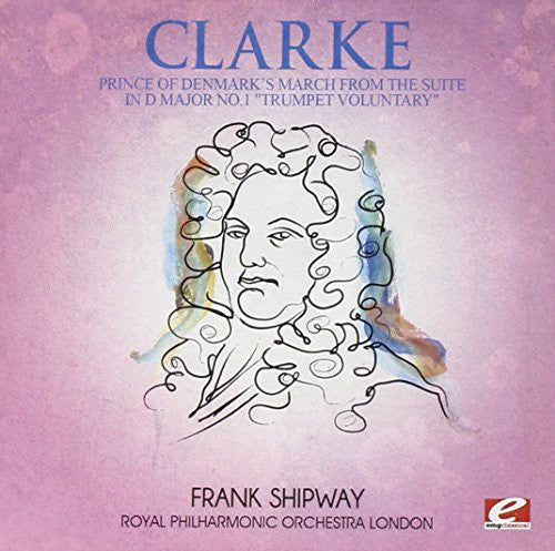 the album cover for Jeremiah Clarke - Prince of Denmark's March from Ste D Major 1
