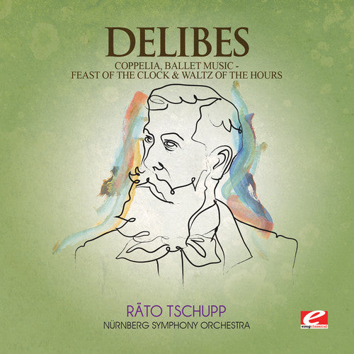 the album cover for DELIBES - Coppelia / Feast of Clock & Waltz of Hours