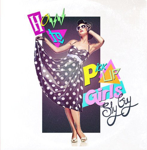Sly Guy - How To Pick Up Girls - Music CD