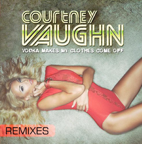 Vaughn - Vodka Makes My Clothes Come Off (remixes) - Music CD