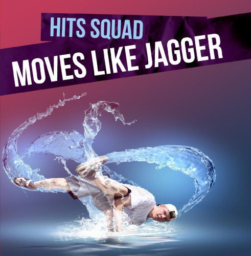 Hits Squad - Moves Like Jagger - Music CD