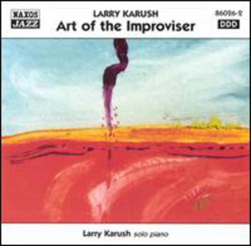Karush,larry - Art Of The Improviser - Music CD