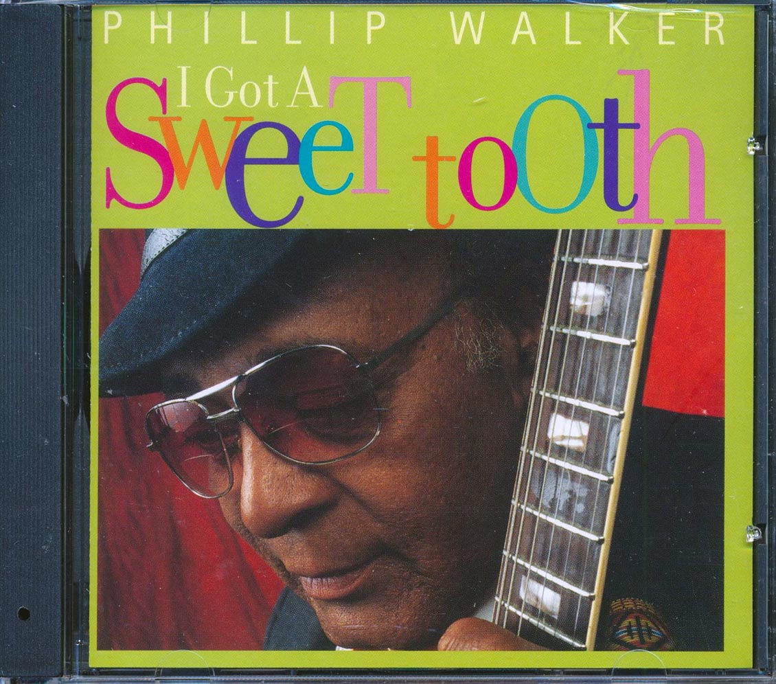 Philip Walker - I Got A Sweet Tooth Music CD