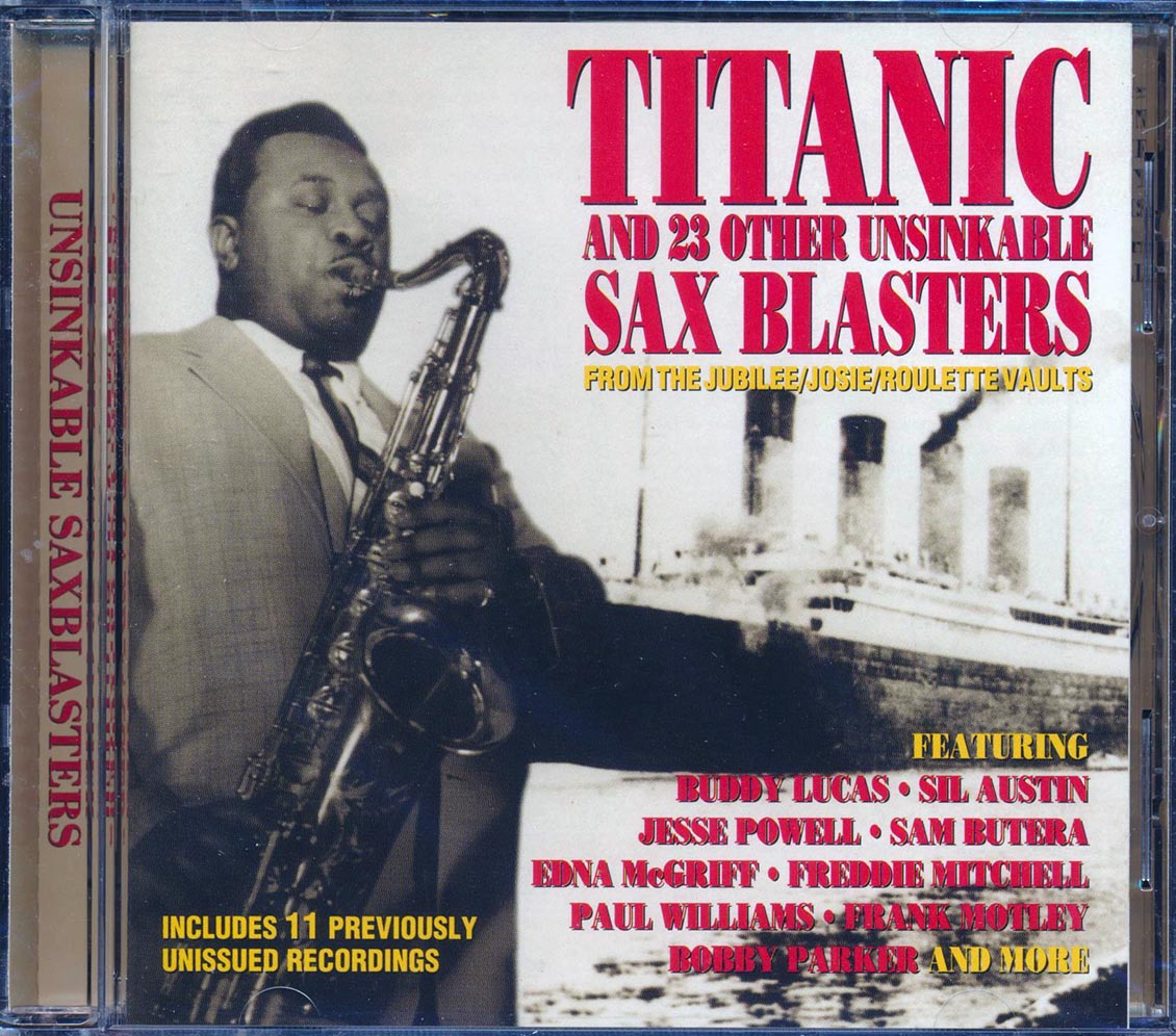 Vuddy Lucas, Sil Austin, Jesse Powell, Etc. - Titanic And 23 Other Unsinkable Sax Blasters From The Jubilee, Josie, Roulette Vaults (24 tracks) Music CD