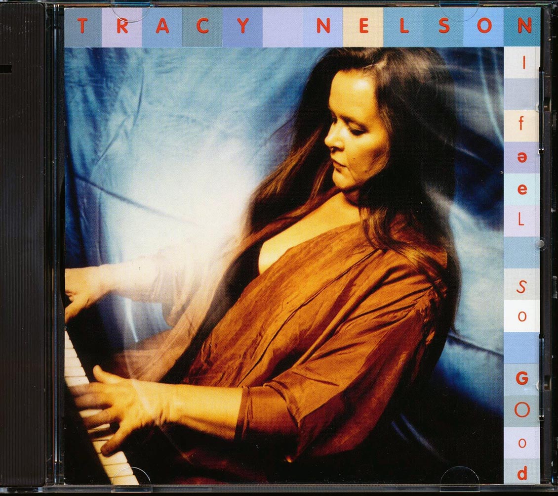Tracy Nelson - I Feel So Good (marked/ltd stock) Music CD