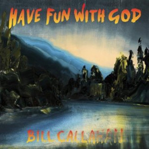 Bill Callahan - Have Fun with God [LP] Vinyl Record