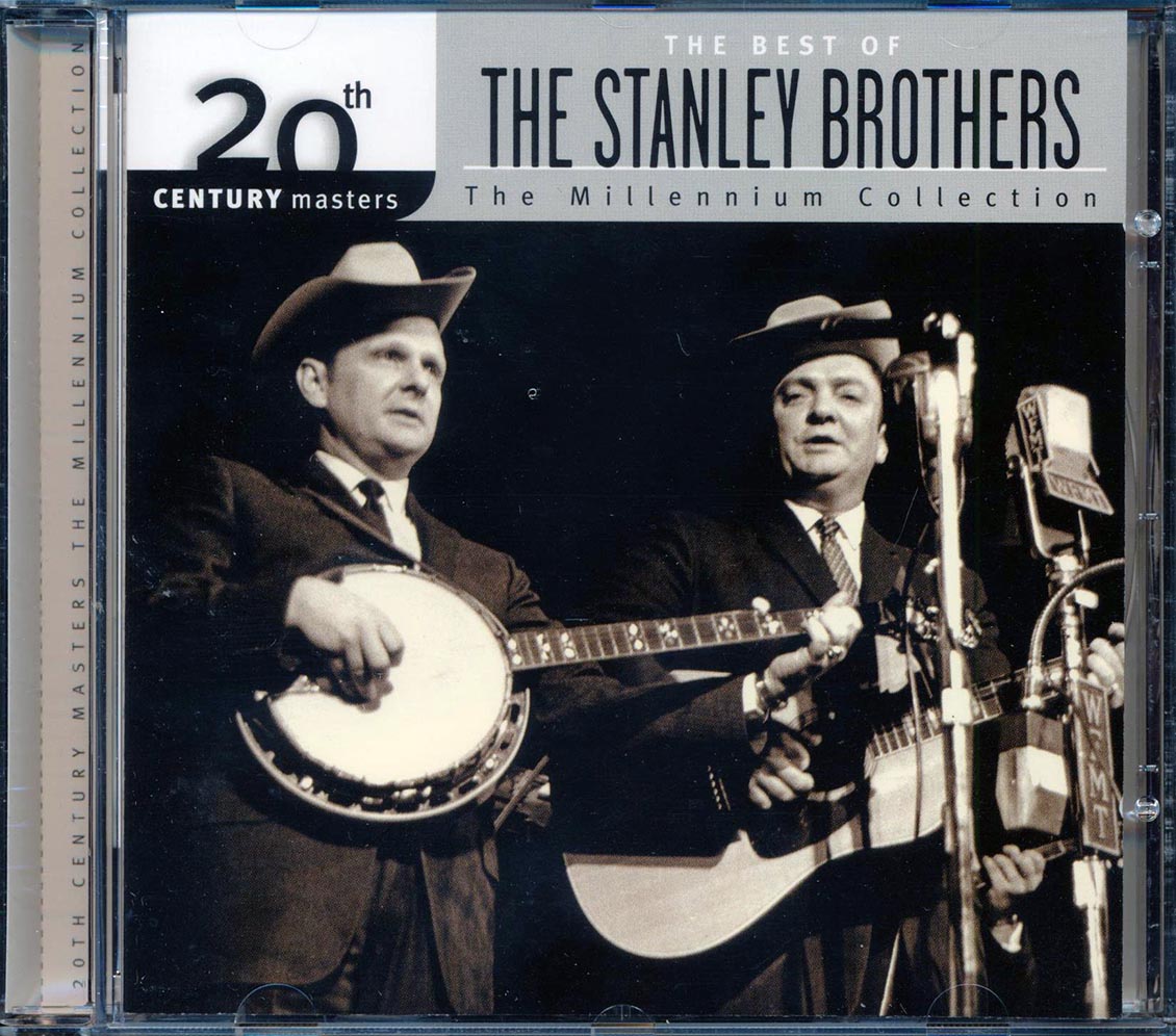 The Stanley Brothers The Best Of The Stanley Brothers The Milennium Collection Music CD