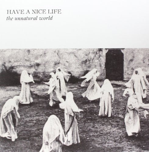 Have A Nice Life - Unnatural World [LP] Vinyl Record