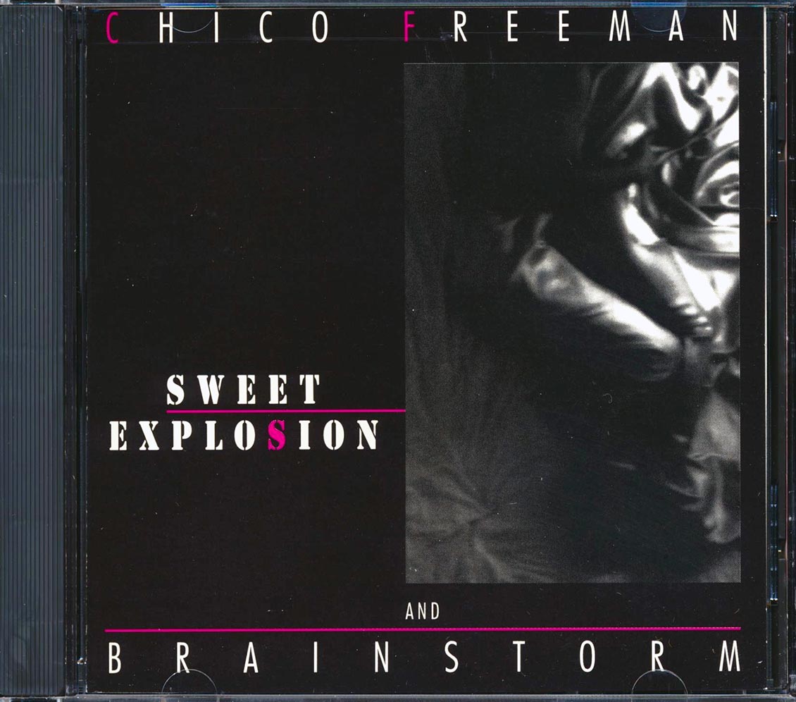 Chico Freeman, Brainstorm - Sweet Explosion Music CD