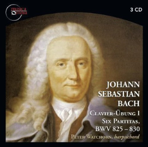 Bach / Watchorn - Clavier-ubung I / Six Partitas / Bwv 825 - 830 - Music CD
