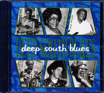 Raymond Hill, Lillie Hill, Uncle Ben & His Nephews, Junior Kimbrough & The Soul Blues Boys, Etc. - Deep South Blues (marked/ltd stock) Music CD
